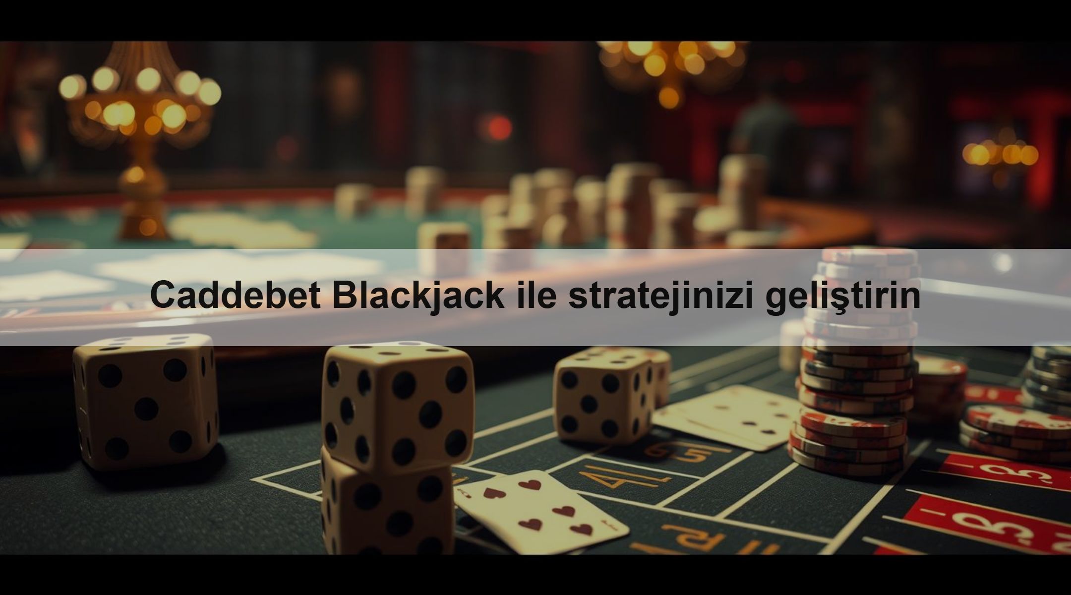 Caddebet Blackjack ile stratejinizi geliştirin 1 Caddebet Blackjack ile stratejinizi geliştirin