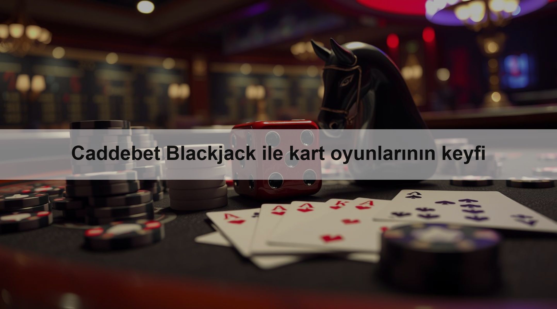 Caddebet Blackjack ile kart oyunlarının keyfi 1 Caddebet Blackjack ile kart oyunlarının keyfi