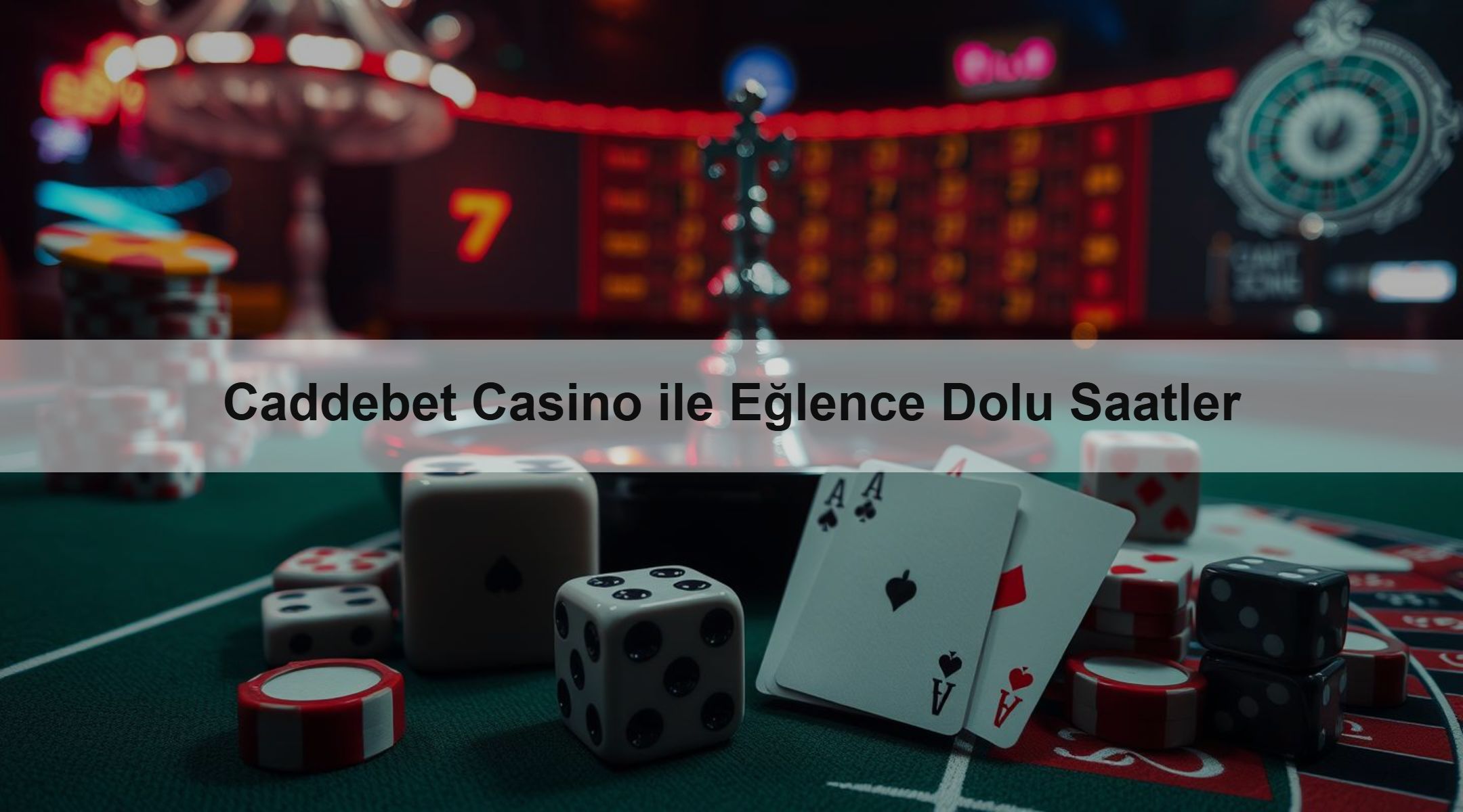 Caddebet Casino ile Eğlence Dolu Saatler 1 Caddebet Casino ile Eğlence Dolu Saatler