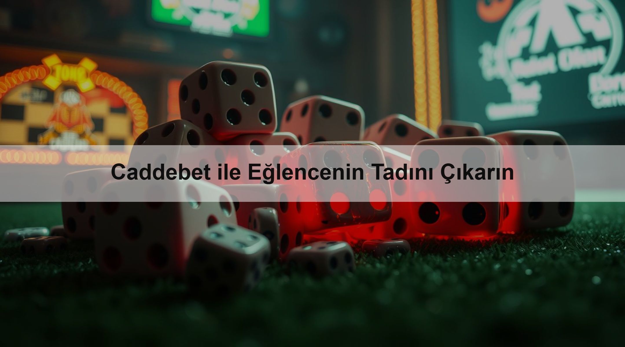 Caddebet ile Eğlencenin Tadını Çıkarın