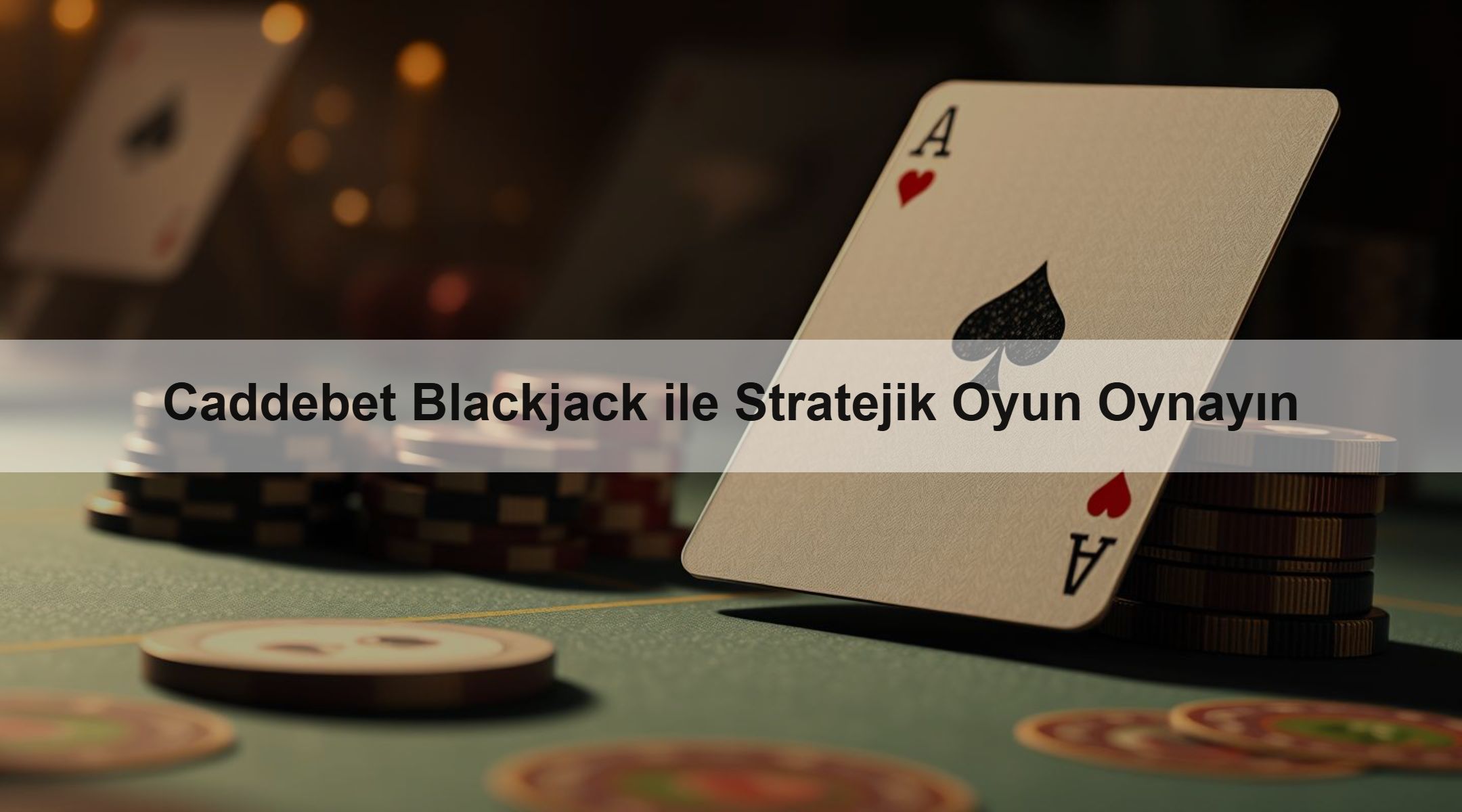 Caddebet Blackjack ile Stratejik Oyun Oynayın
