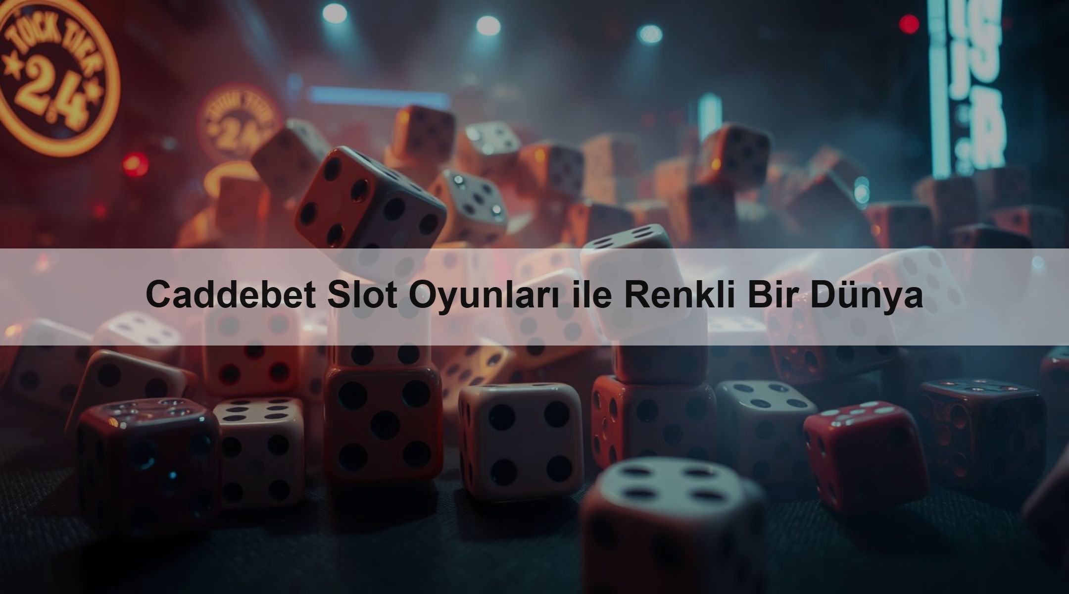 Caddebet Slot Oyunları ile Renkli Bir Dünya