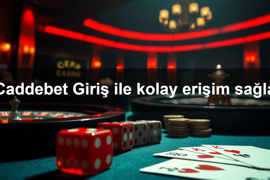 caddebet giri ile kolay eri im sa la 1782321996346